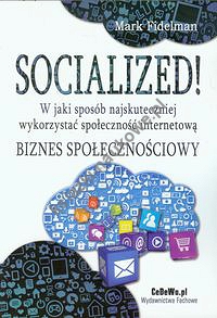 Socialized! W jaki sposób najskuteczniej wykorzystać społeczność internetową
