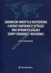 Zagraniczne inwestycje bezpośrednie a wzrost gospodarczy w Polsce oraz wybranych krajach Europy Środkowej i Wschodniej