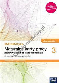 MATeMAtyka 3 Maturalne karty pracy Zakres podstawowy i rozszerzony