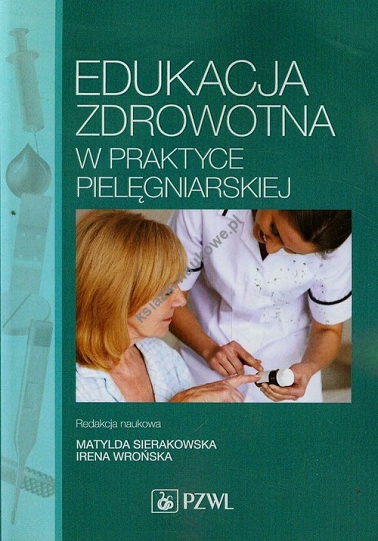 Edukacja zdrowotna w praktyce pielęgniarskiej