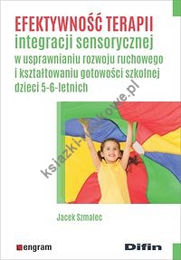 Efektywność terapii integracji sensorycznej w usprawnianiu rozwoju ruchowego i kształtowaniu gotowoś