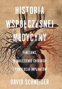 Historia współczesnej medycyny Renesans wynalezienie chirurgii i rewolucja implantów